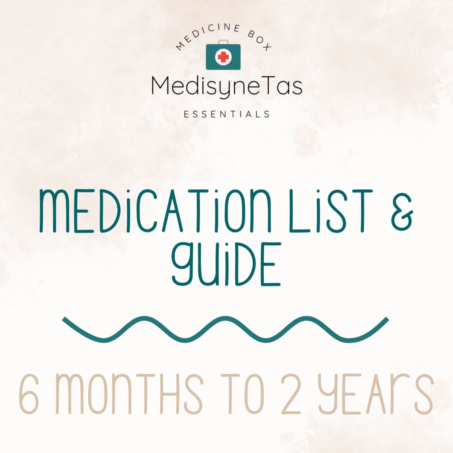 Medicine List & Guide: 6 months – 2 Years